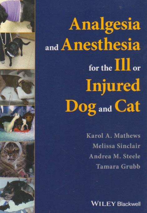 Analgesia and anesthesia for the ill or injured dog and cat