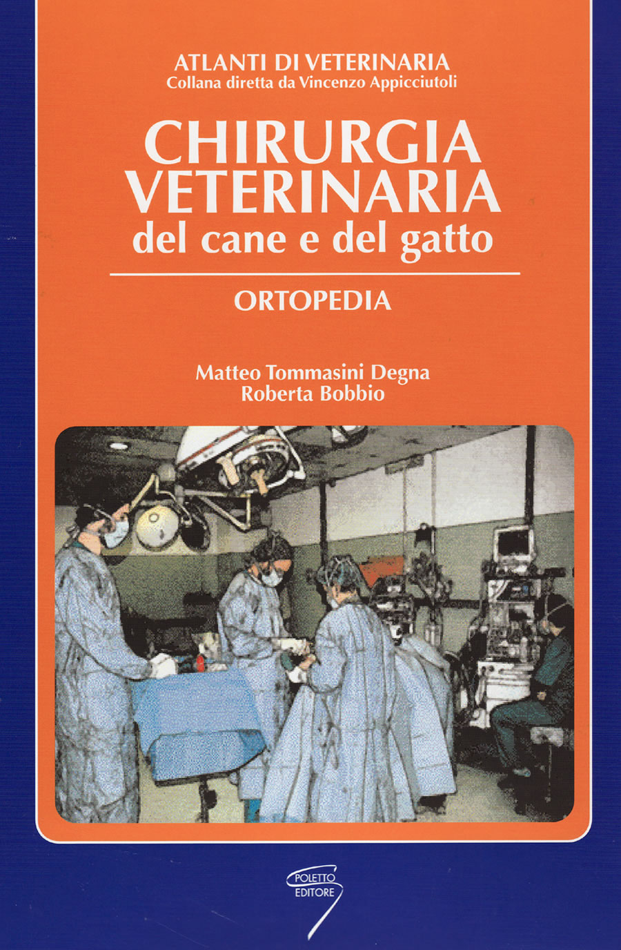 Chirurgia veterinaria del cane e del gatto - Ortopedia [Atlanti di veterinaria]