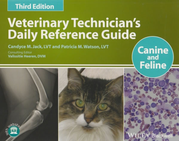 Veterinary technician's daily reference guide - Canine & Feline