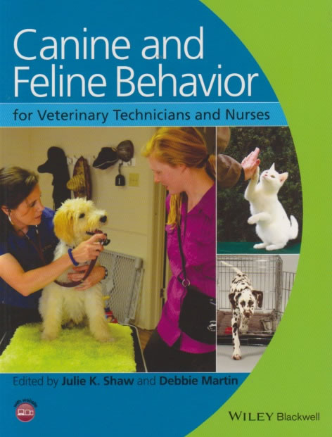 Canine and feline behavior for veterinary technicians and nurses