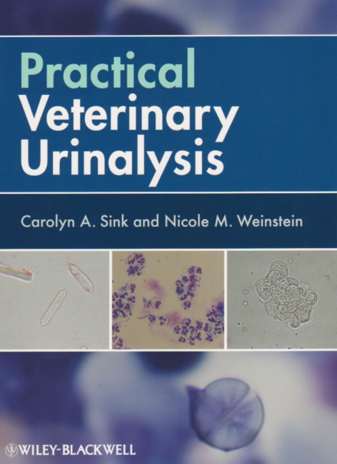 Practical veterinary urinalysis