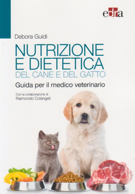 Nutrizione e dietetica del cane e del gatto - Guida per il medico veterinario
