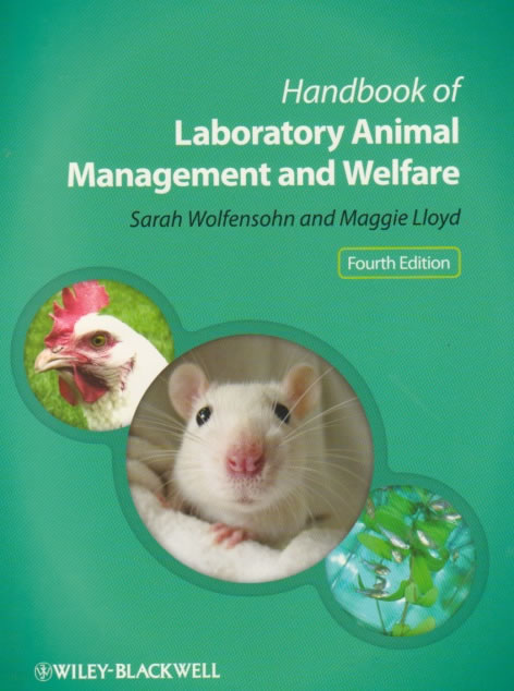 Handbook of laboratory anmal management and welfare
