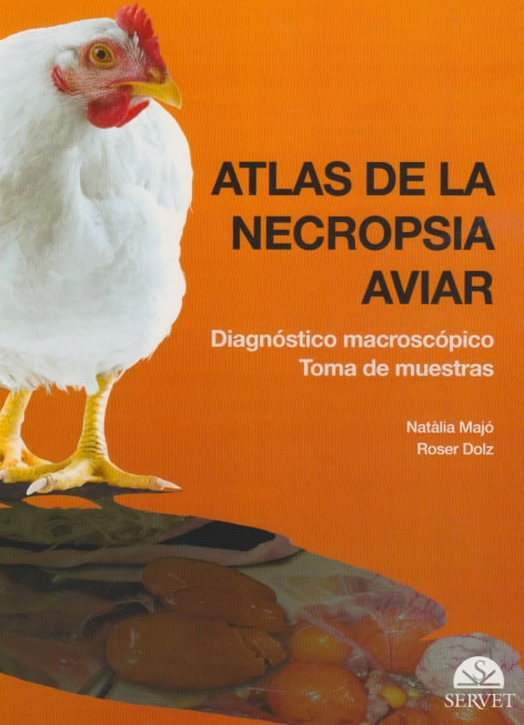 Atlas de la necropsia aviar - Diagnóstico macroscópico - Toma de muestras