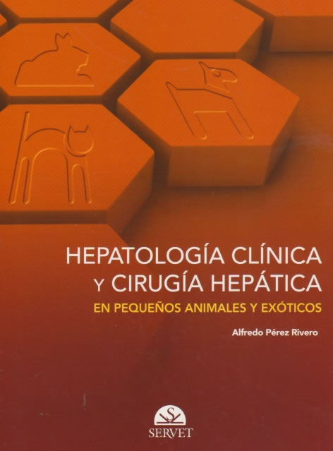 Hepatologia clinica y cirugia hepatica en pequenos animales y exoticos
