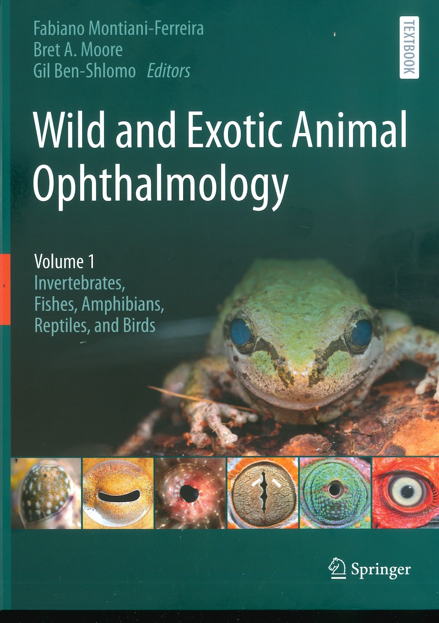 Wild and exotic animal ophtalmology. VOL 1 - Invertebrates, fishes, amphibians, reptiles, and birds