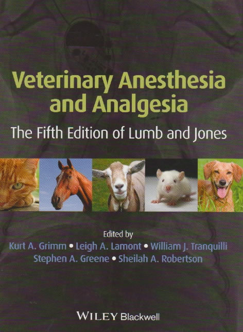 Veterinary anesthesia and analgesia - The fifth edition of Lumb and Jones