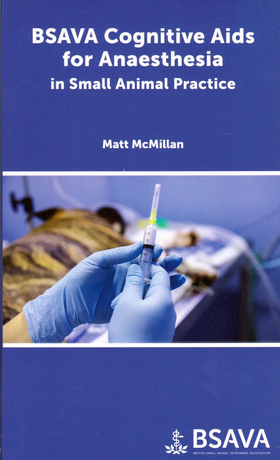 McMILLAN - BSAVA Cognitive aids for anaesthesia in small animal practice -  1st ed. - EV - Veterinary Books