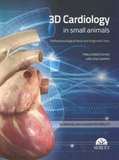 3D Cardiology in small animals - Pathophysiological basis and diagnostic keys