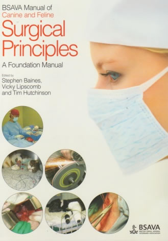 BSAVA Manual of canine and feline surgical principles - A foundation manual