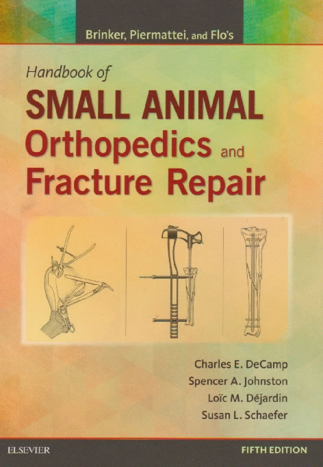 Brinker, Piermattei, and Flo's handbook of small animal orthopedics and fracture repair