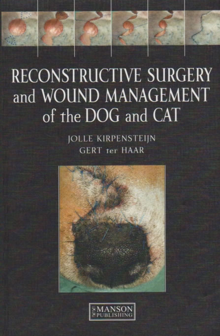 Reconstructive surgery and wound management of the dog and cat