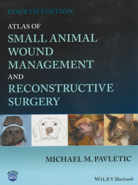 Atlas of small animal wound management and reconstructive surgery