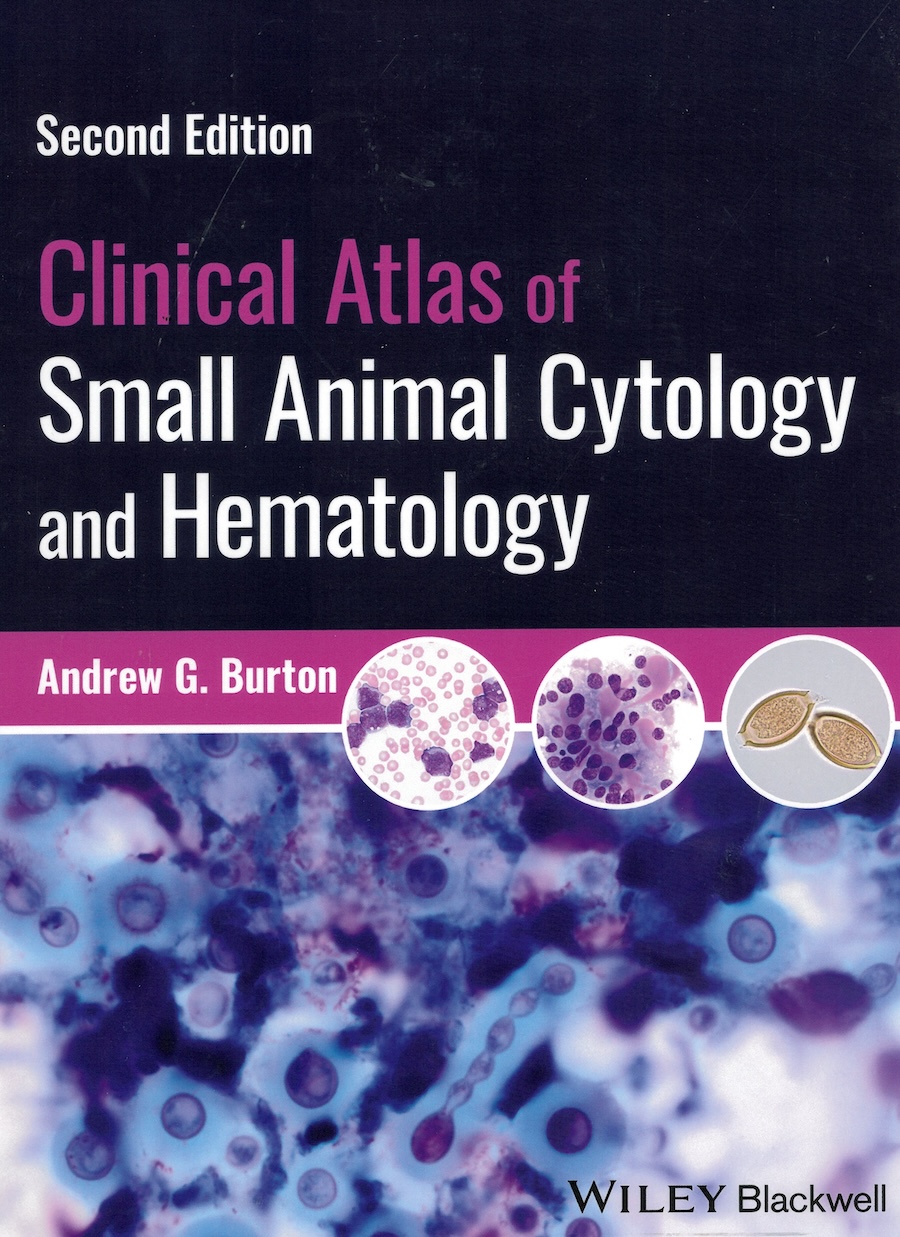Clinical atlas of small animal cytology and hematology