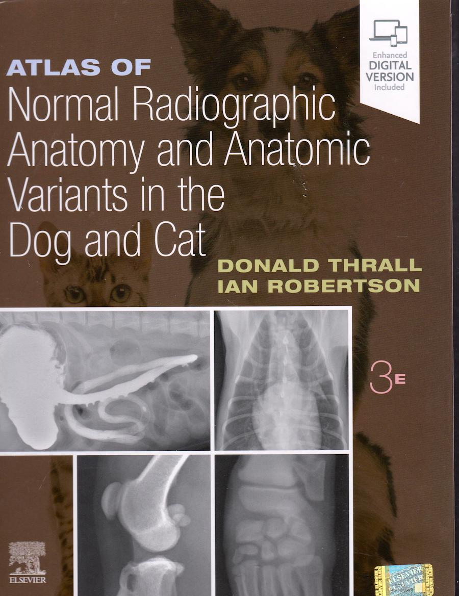 Atlas of normal radiographic anatomy and anatomic variants in the dog and cat