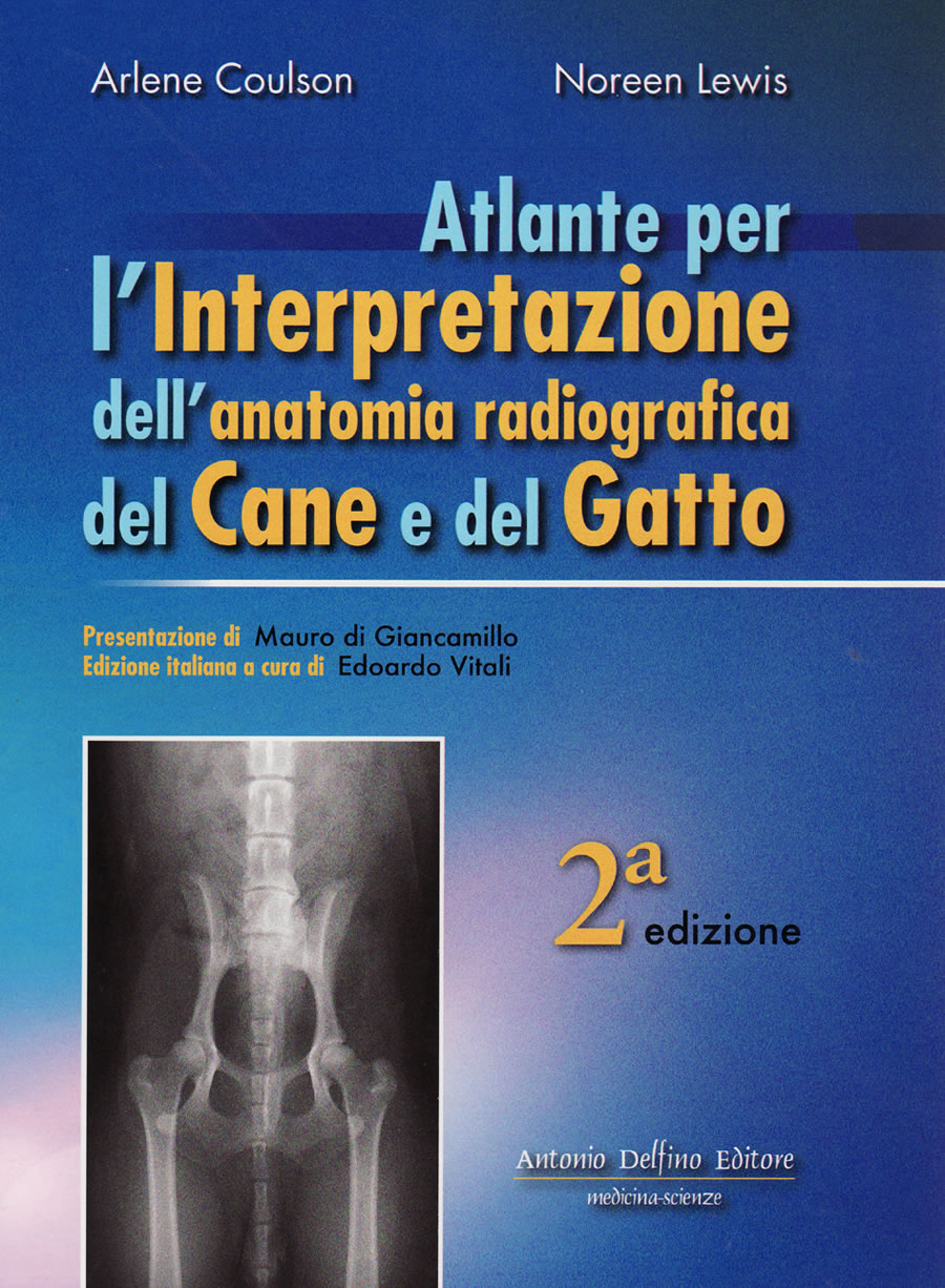 Atlante per l'interpretazione dell'anatomia radiografica del cane e del gatto
