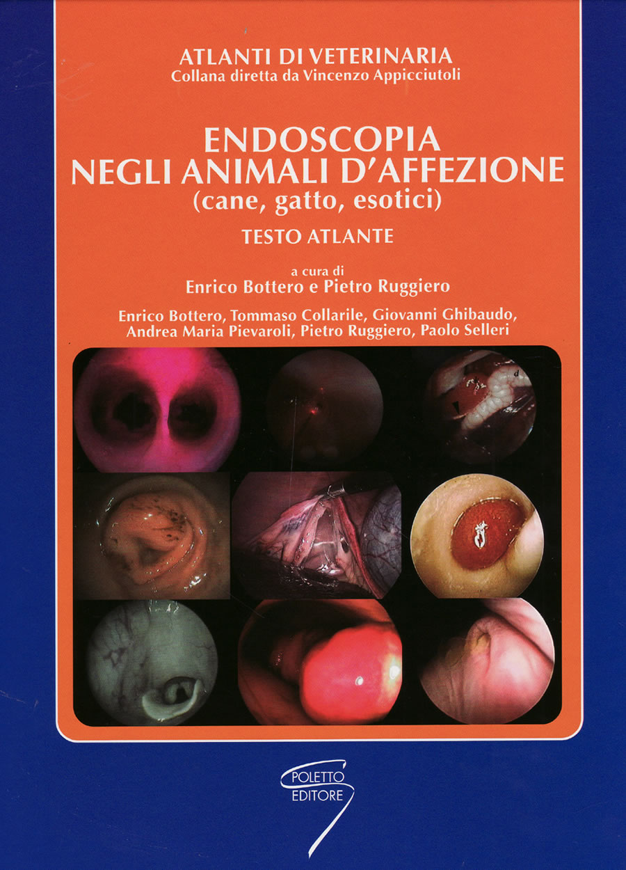 Endoscopia negli animali d'affezione (cane, gatto, esotici) - Testo atlante