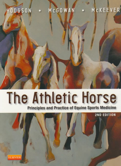 The athletic horse - principles and practice of equine sports medicine