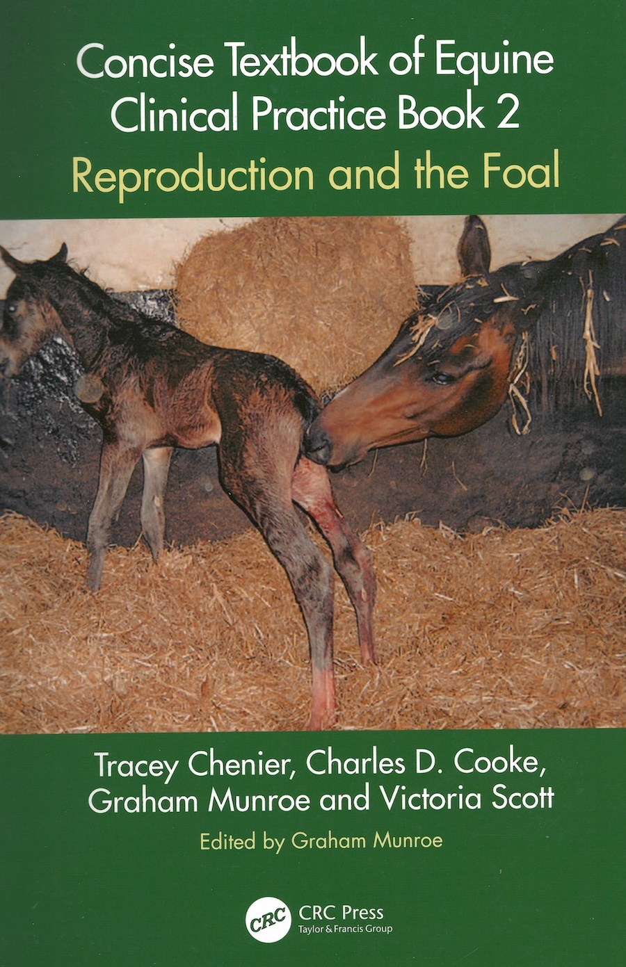 Concise Textbook of Equine Clinical Practice. Book 2: Reproduction and the Foal