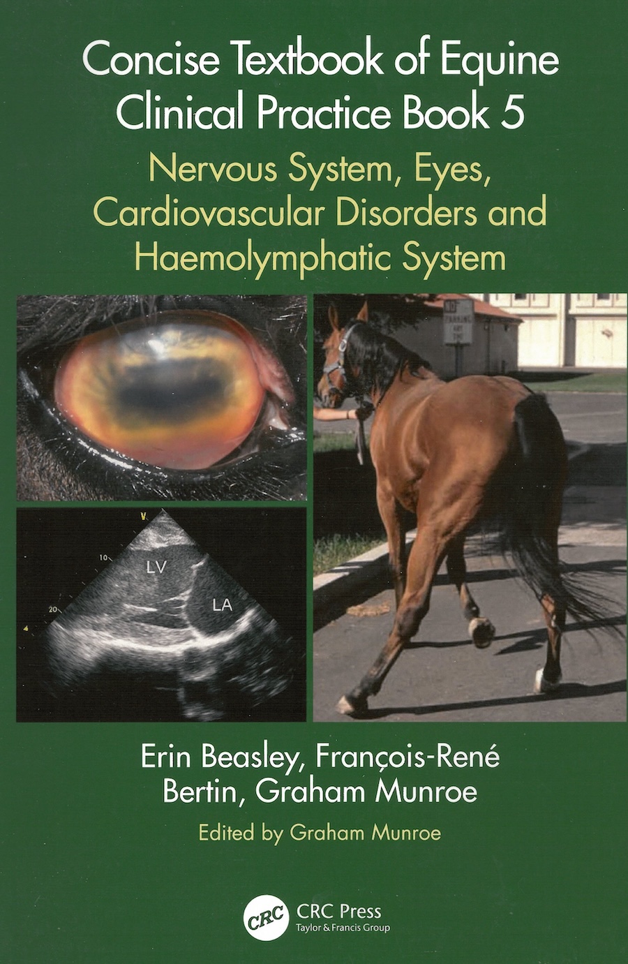 Concise Textbook of Equine Clinical Practice. Book 5:Nervous System, Eyes, Cardiovascular Disorders and Haemolymphatic System
