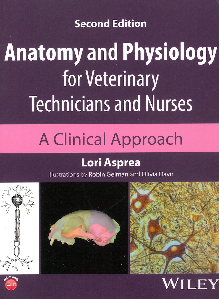 Anatomy and Physiology for Veterinary Technicians and Nurses: A Clinical Approach