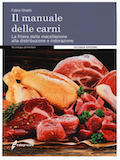 Il manuale delle carni. La filiera dalla macellazione alla distribuzione e ristorazione"