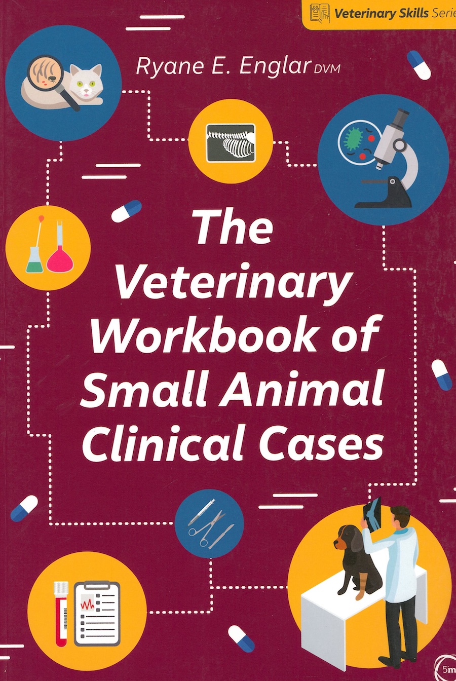 The Veterinary Workbook of Small Animal Clinical Cases