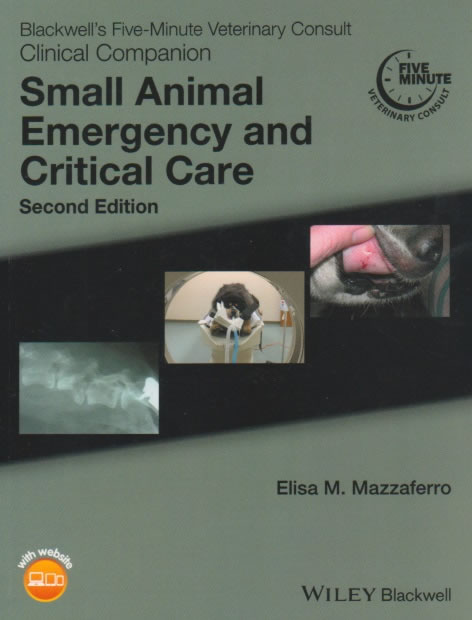 Blackwell's Five-Minute Veterinary Consult Clinical companion - Small animal emergency and critical care