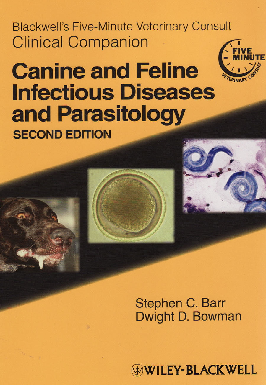 Blackwell's five-minute veterinary consult clinical companion - Canine and feline infectious diseases and parasitology