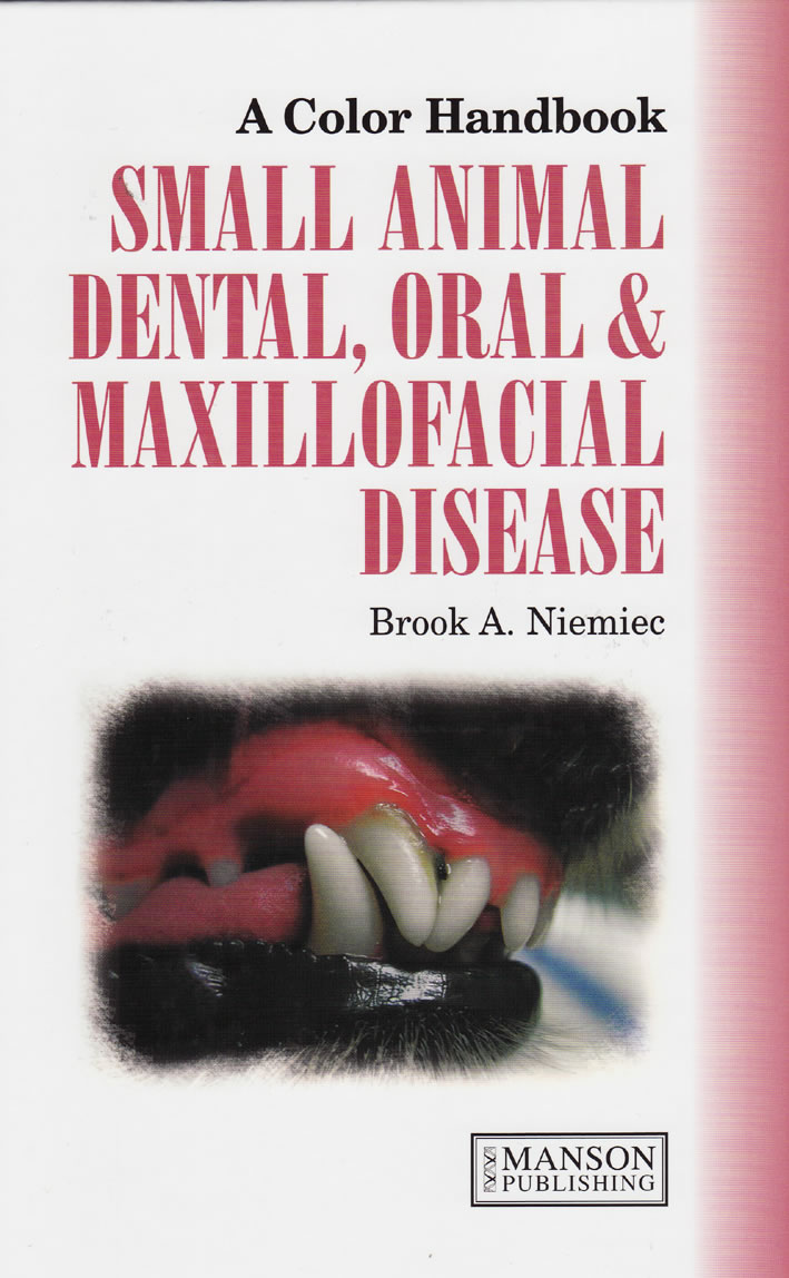 Small animal dental, oral & maxillofacial disease. A colour handbook