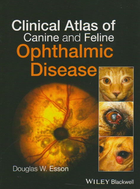 Clinical atlas of canine and feline ophthalmic disease