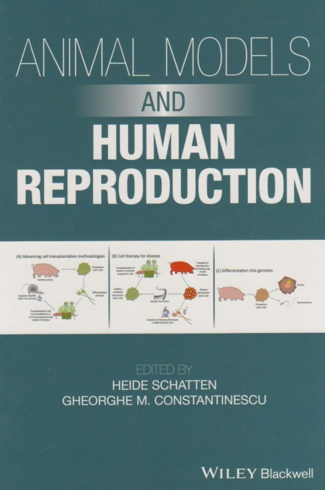 Animal models and human reproduction: cell and molecular approaches with reference to human reproduction