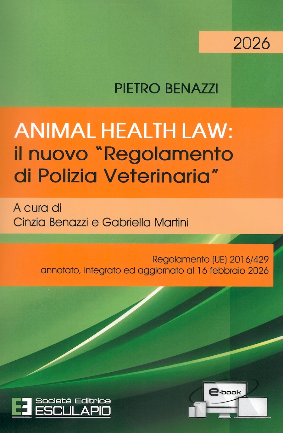 Animal Healt Law: il nuovo "Regolamento di Polizia Veterinaria" a cura di Cinzia Benezzi e Gabriella Martini